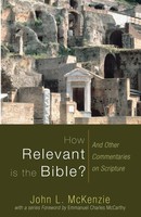 John L. Mckenzie | How Relevant Is The Bible? | Taschenbuch | Englisch (2009)