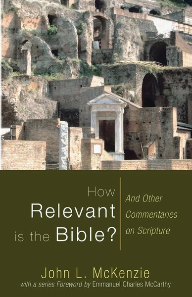 John L. Mckenzie | How Relevant Is The Bible? | Taschenbuch | Englisch (2009)-image