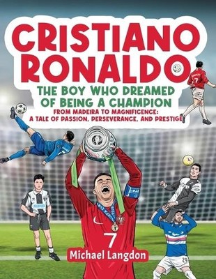 Michael Langdon Cristiano Ronaldo - The Boy Who Dreamed  (Paperback) (UK IMPORT)