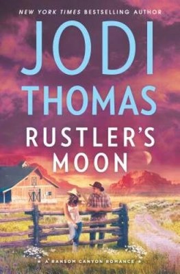 Rustlers Moon (Ransom Canyon) - Hardcover By Thomas, Jodi - GOOD