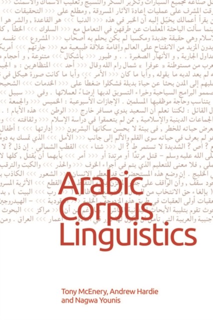 Arabic Corpus Linguistics by Tony McEnery HARDBACK 9780748677375