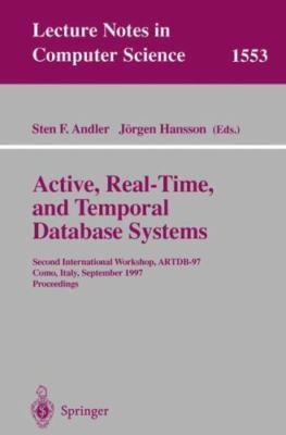 Active, Real-Time, and Temporal Database Systems : Second International Works...