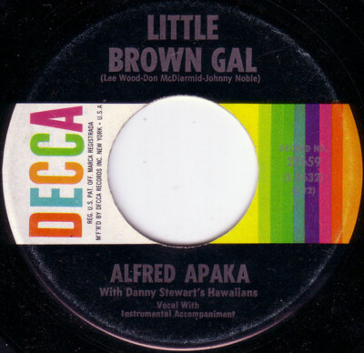 Alfred Apaka With Danny Stewart's Hawaiians - Little Brown Gal 0 7'', Single