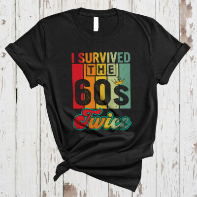 Vintage Retro I Survived The 60s Twice Funny 70 Years Old 70th