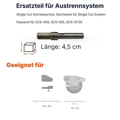 Single Cut System Antriebsachse, Antriebswelle, Ersatzteil 4,5 cm SCS-GAA4