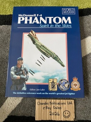 McDonnell F-4 Phantom Spirit In The Skies (World Air Power) - Jon Lake (ed)