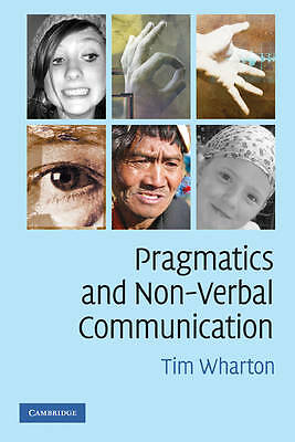 Pragmatics and Non-Verbal Communication Wharton Paperback 9780521691444