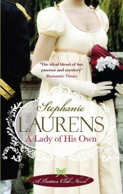 A Lady Of His Own: Number 3 in series (Bastion Club) by Stephanie Laurens