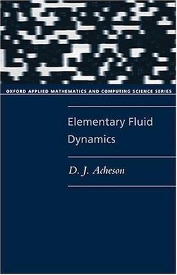 ACHESON:ELEMENTARY FLUID DYNAMICS OAMCSS PAPER (Oxford Applied Mathematics and 