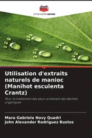 Utilisation D'extraits Naturels De Manioc (Manihot Esculenta Crantz) Taschenbuch