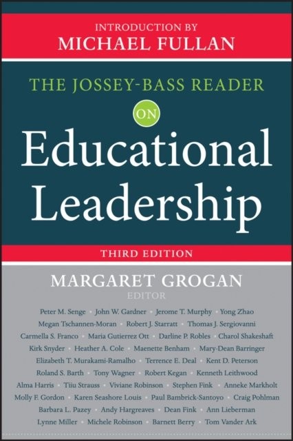 The Jossey–Bass Reader on Educational Leadership, 3rd Edition Jossey–Bass