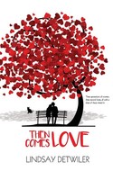 Lindsay Detwiler | Then Comes Love | Taschenbuch | Englisch (2016)