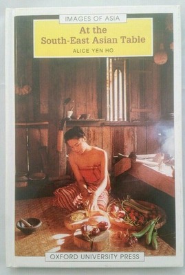 At the South-East Asian Table. Ho, Alice Yen and Yen: