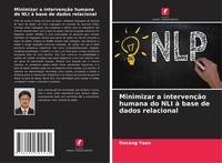 Dosang Yoon | Minimizar A IntervençãO Humana Do NLI à Base De Dados Relacional