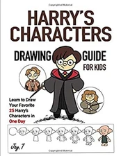 Harry's Characters Drawing Guide for Kids : Learn to Draw Your Fa
