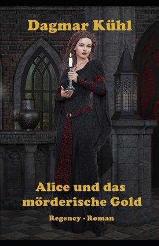 Alicja i złoto mrderische: Regencja - powieść Seemann Publishing (niemiecki) Pa - Zdjęcie 1 z 1