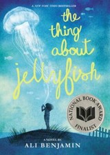 The Thing About Jellyfish; National Book Aw- 0316380865, hardcover, Ali Benjamin