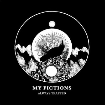 My Fictions Always Trapped (Vinyl)