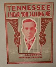 1914 TENNESSEE I HEAR YOU CALLING ME By Harold A Robe & Jeff Godfrey Al Jolson