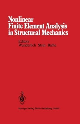Nonlinear Finite Element Analysis in Structural Mechanics W. Wunderlich