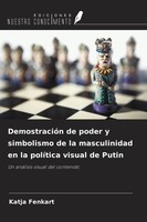 Katja Fenkart | DemostracióN De Poder Y Simbolismo De La Masculinidad En La...