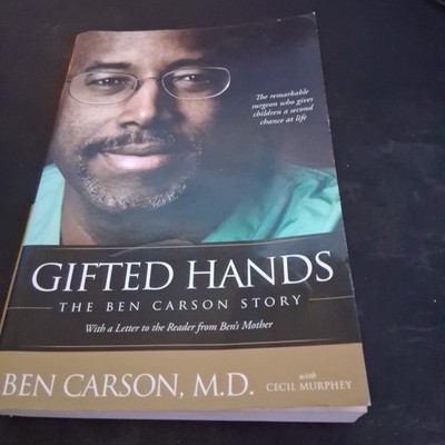 Gifted Hands : The Ben Carson Story by Ben Carson and Cecil Murphey (1992, Trade