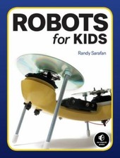 Homemade Robots : 10 Simple Bots to Build With Stuff Around the House, Paperb...