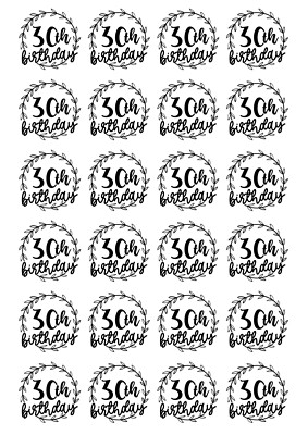 VORGESCHNITTEN 24 essbare Oblaten Papier Fondant 30. Geburtstag Cupcake Cocktail Topper
