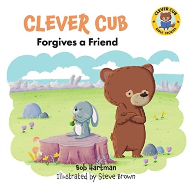 Clever Cub Forgives a Friend 9780830784707 Bob Hartman - Free Tracked Delivery