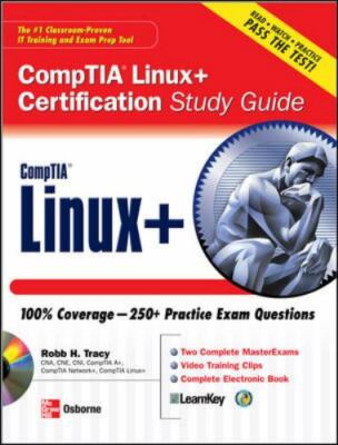 CompTIA Linux+ Certification Study Guide by Robb H. Tracy