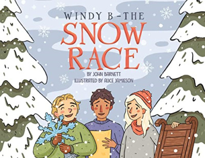 Windy B - The Snow Race - Paperback NEW Barnett, John 16/12/2022