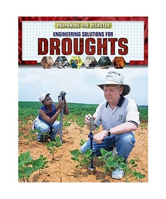 Engineering Solutions for Droughts [Preparing for Disaster], Hurt, Avery Elizabe