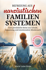 Befreiung Aus Narzisstischen Familiensystemen...