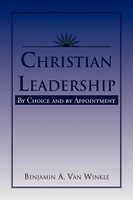 Christian Leadership Benjamin A. Van Winkle Taschenbuch Kartoniert / Broschiert