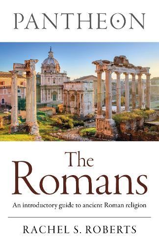 Pantheon - The Romans by Rachel S Roberts - 9781803416823