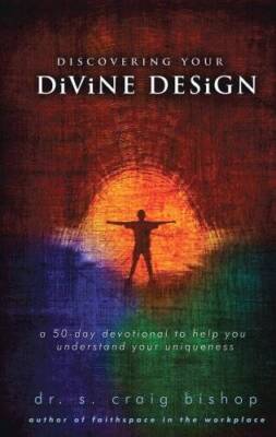 Discovering Your Divine Design - Paperback By Dr. S. Craig Bishop - GOOD