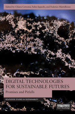 Digital Technologies for Sustainable Futures Promises and Pitfalls Taschenbuch