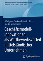 Wolfgang Becker (U. A.) | GeschäFtsmodellinnovationen Als Wettbewerbsvorteil...