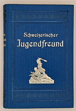 Schweizerischer Jugendfreund ~ Illustriertes Lesebuch Zürich 1915