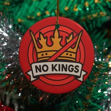 No Kings in America Ceramic Christmas Ornament - Patriotic Political Keepsake