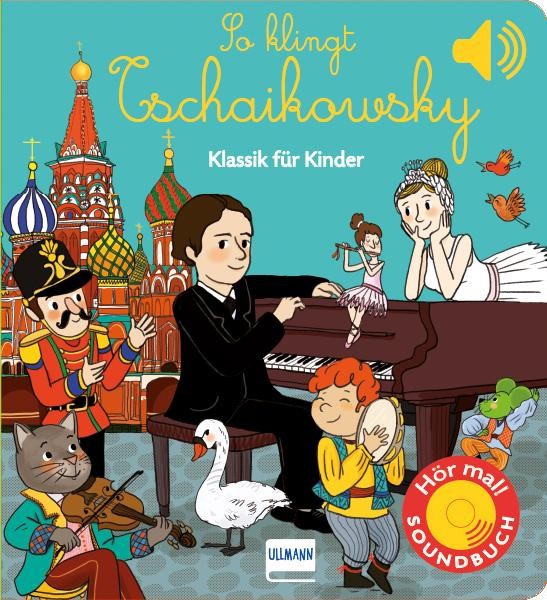 So Klingt Tschaikowsky. Klassik Für Kinder. Soundbuch. Kinder Und Jugendbuch - Bild 2