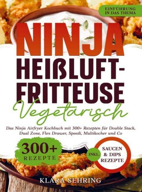 Ninja Heißluftfritteuse Vegetarisch Klara Sehring