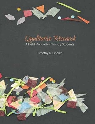 Qualitative Research: A Field - Paperback, by Lincoln Timothy D. - Very Good