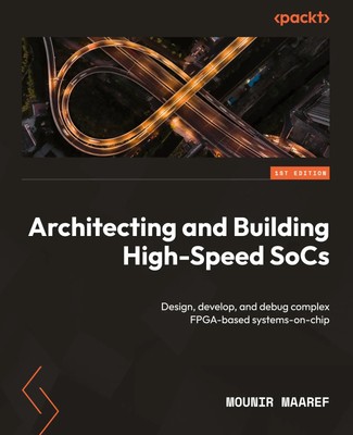 Architecting and Building High-Speed SoCs | Mounir Maaref | Taschenbuch | 2022