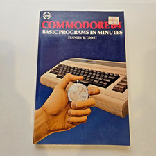 Commodore 64 BASIC Programs in Minutes by Stanley R Trost Vintage Book