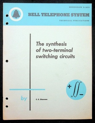 Claude E Shannon / Synthesis of Two-Terminal Switching Circuits Bell 1st ed 1949