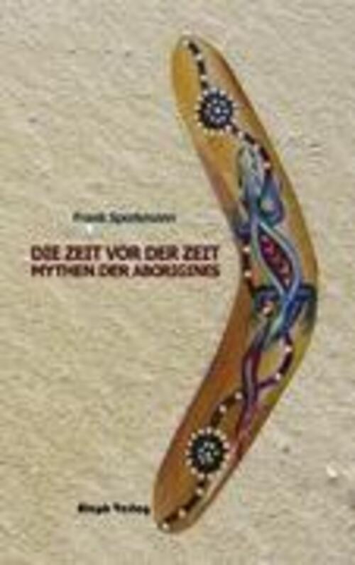 Thumbnail - Die Zeit Vor Der Zeit Mythen Der Australischen Aborinies Frank