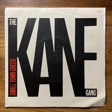 THE KANE GANG / SMALL TOWN GREED - ORIGINAL 7” SINGLE