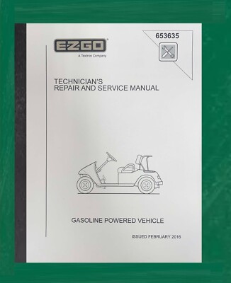 2010-2016 E-Z-GO Gas Golf Cart TXT VALOR 635 Service Repair Manual Fits GAS