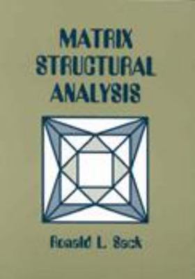 Matrix Structural Analysis by Sack, Ronald L.